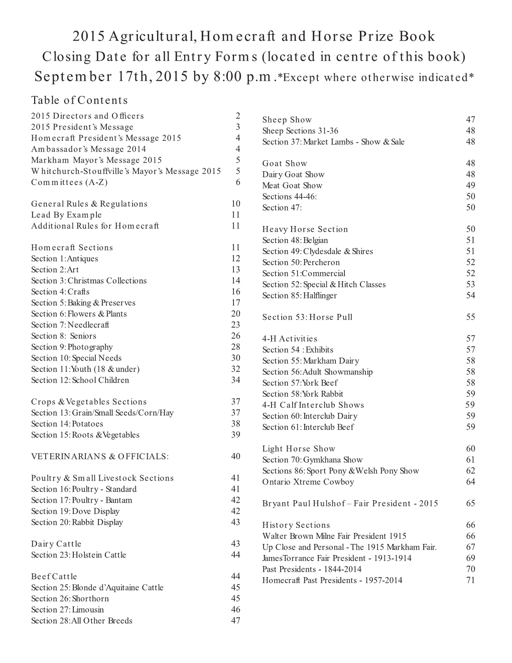 2015 Agricultural, Homecraft and Horse Prize Book Closing Date for All Entry Forms (Located in Centre of This Book) September 17Th, 2015 by 8:00 P.M