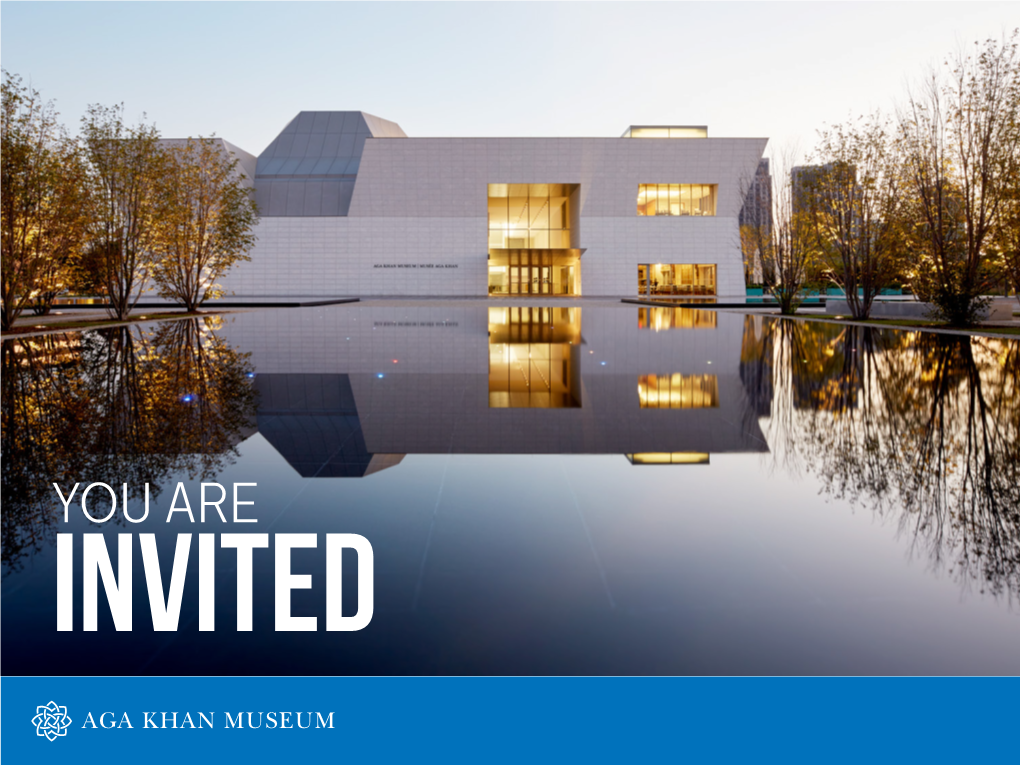 You Are Invited Events at the Aga Khan Museum and Park
