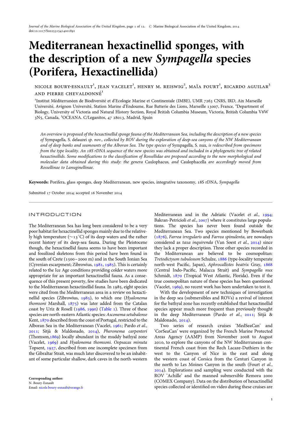 Mediterranean Hexactinellid Sponges, with the Description of a New Sympagella Species (Porifera, Hexactinellida) Nicole Boury-Esnault1, Jean Vacelet1, Henry M