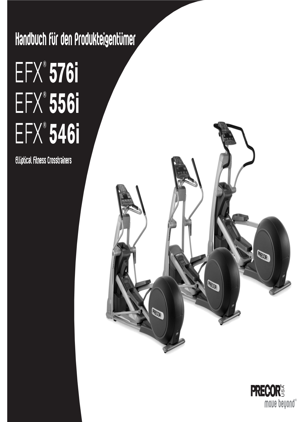 Handbuch Für Den Produkteigentümer EFX® 576I EFX® 556I EFX® 546I Elliptical Fitness Crosstrainers