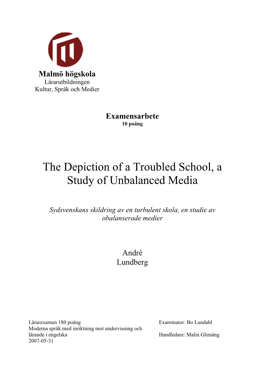 The Depiction of a Troubled School, a Study of Unbalanced Media