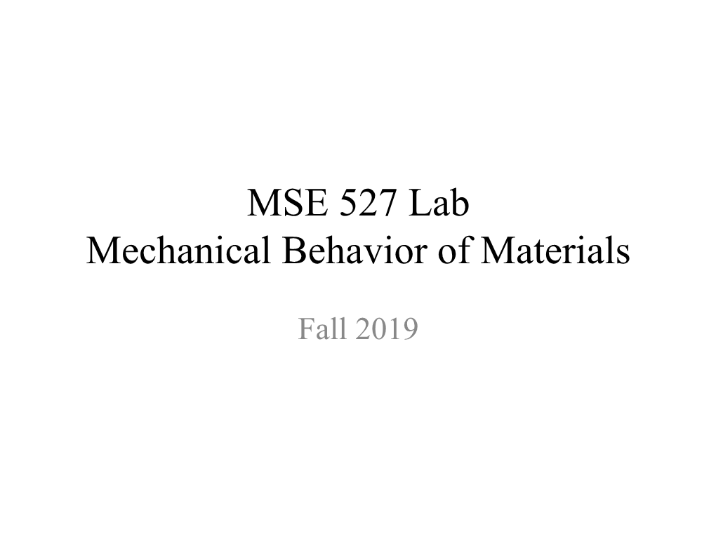 MSE 527 Lab Mechanical Behavior of Materials