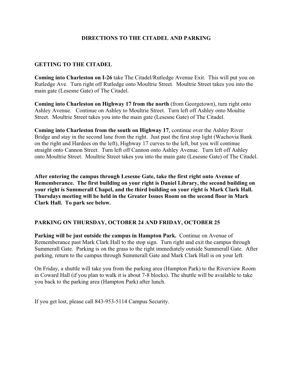 DIRECTIONS to the CITADEL and PARKING GETTING to the CITADEL Coming Into Charleston on I-26 Take the Citadel/Rutledge Avenue Ex