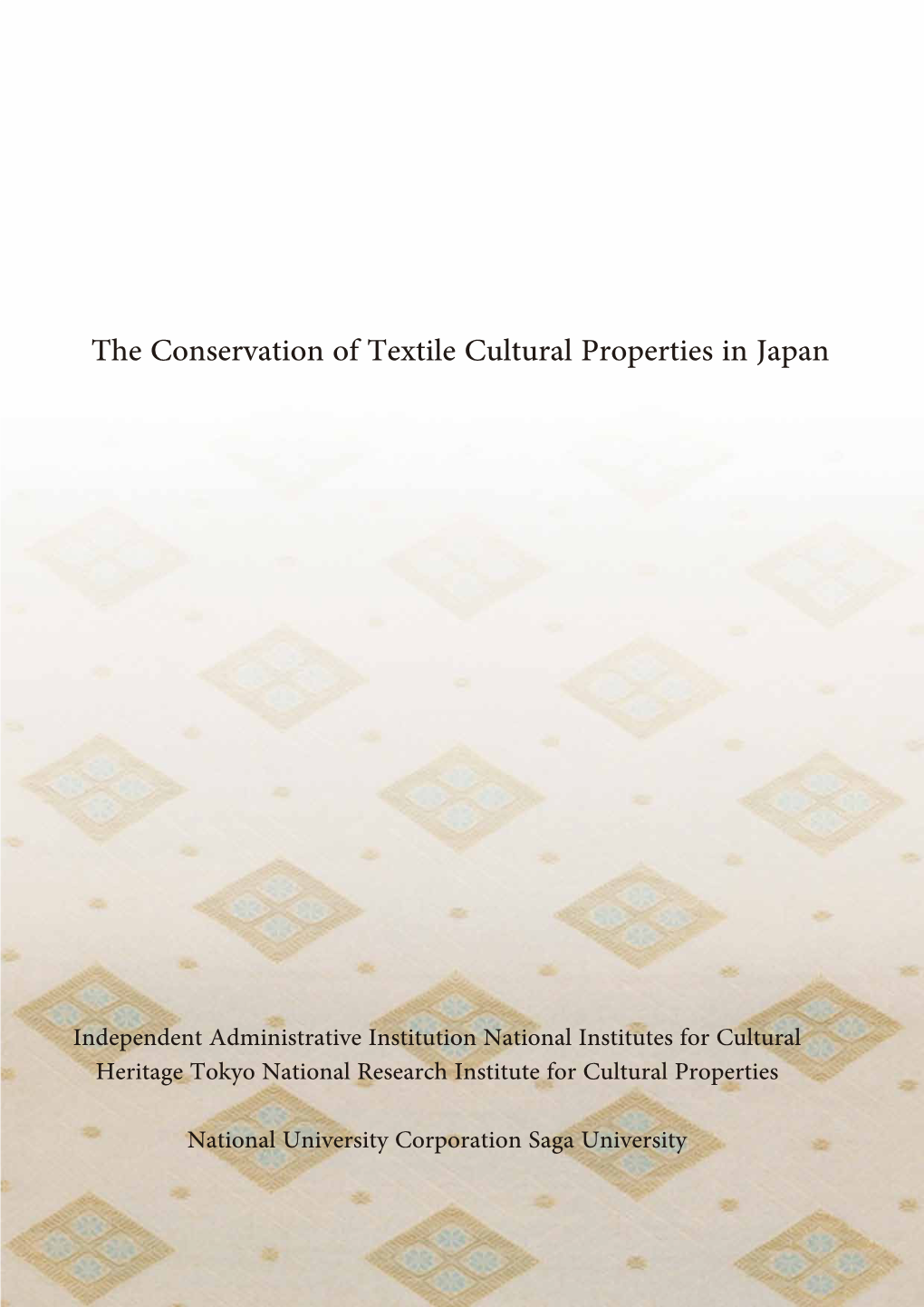 The Conservation of Textile Cultural Properties in Japan