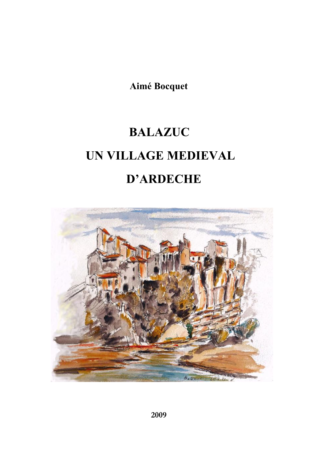 Balazuc Un Village Medieval D'ardeche