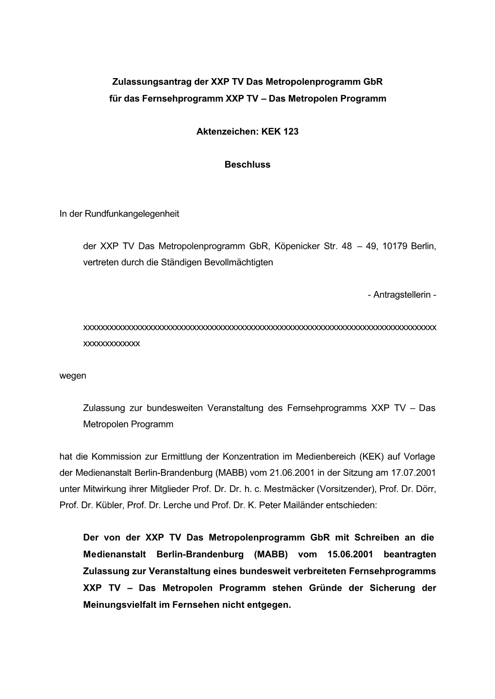 Zulassungsantrag Der XXP TV Das Metropolenprogramm Gbr Für Das Fernsehprogramm XXP TV – Das Metropolen Programm