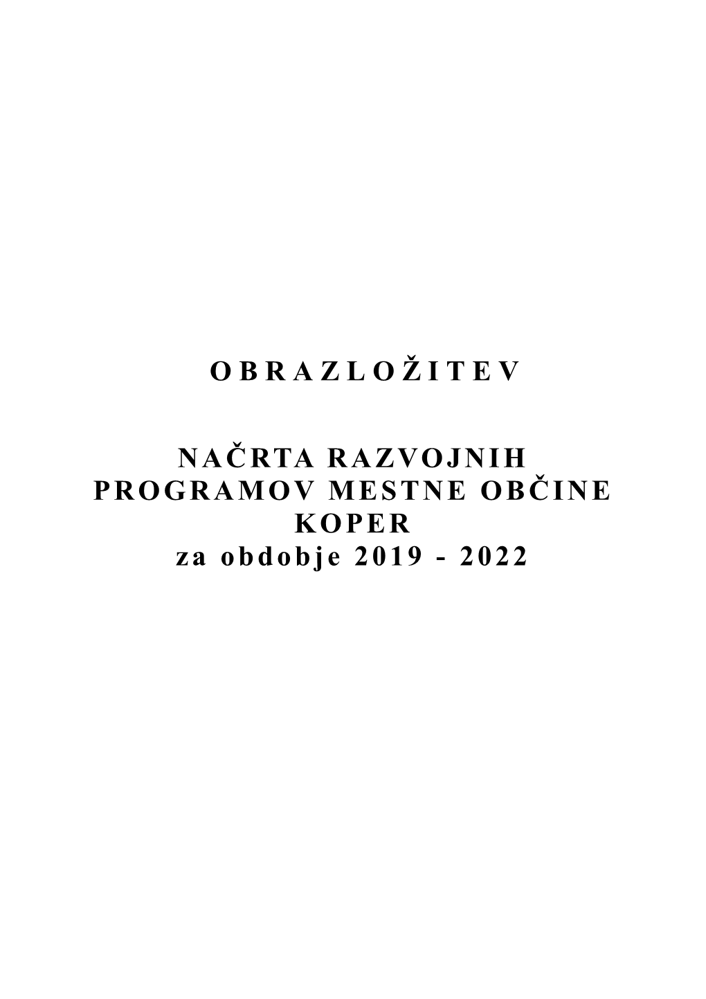 OBRAZLOŽITEV NRP MOK 2019-2022 Sprejet