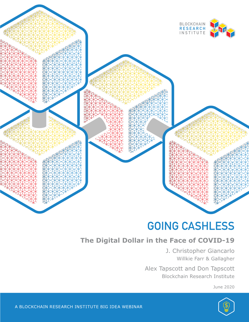 Going Cashless: the Digital Dollar in the Face of COVID-19,” Blockchain Research Institute, 8 June 2020