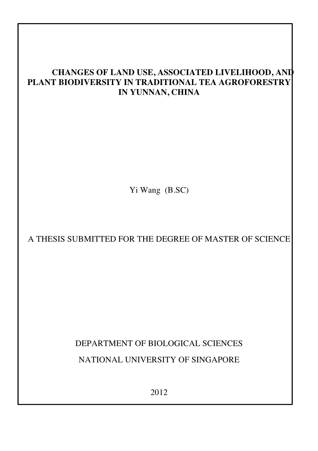 Changes of Land Use, Associated Livelihood, and Plant Biodiversity in Traditional Tea Agroforestry in Yunnan, China