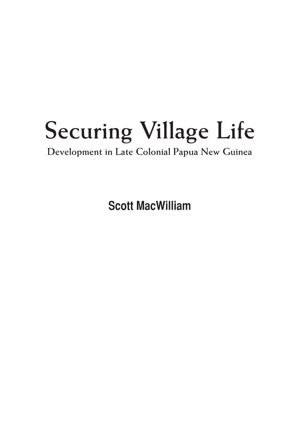 Securing Village Life: Development in Late Colonial Papua New