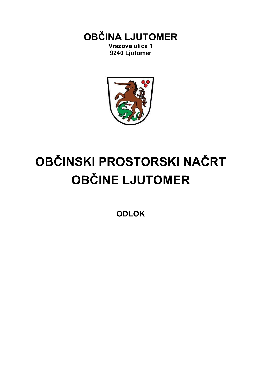 OBČINA LJUTOMER Vrazova Ulica 1 9240 Ljutomer