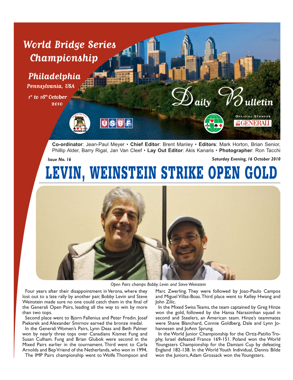 Levin, Weinstein Strike Open Gold