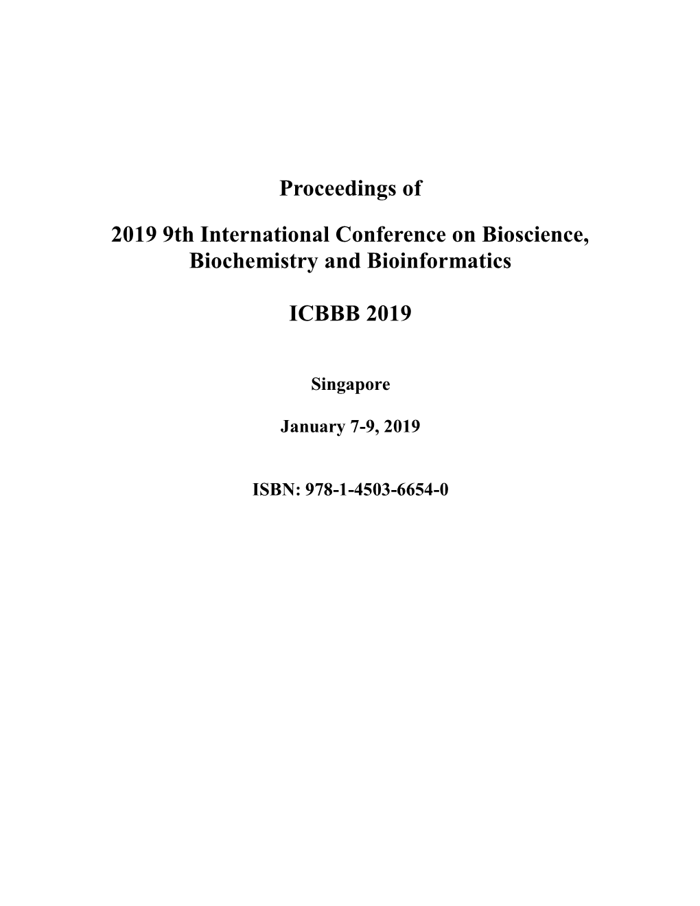 Proceedings of 2019 9Th International Conference on Bioscience, Biochemistry and Bioinformatics (ICBBB 2019) Preface……………………..………………………………………………………….…