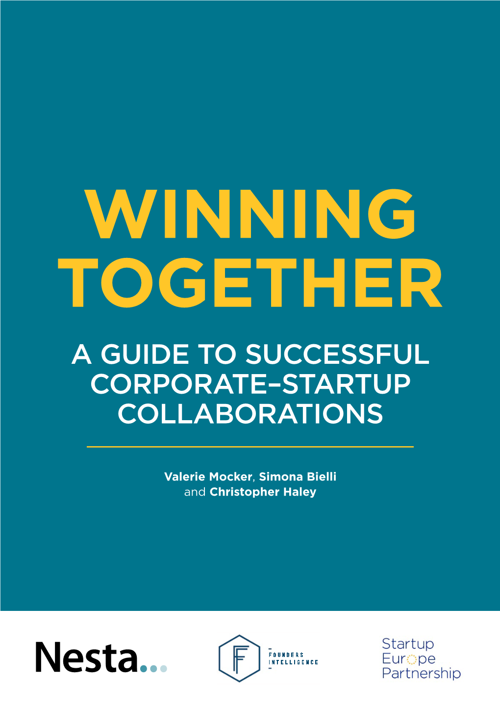 Winning Together. a Guide to Corporate–Startup Collaborations