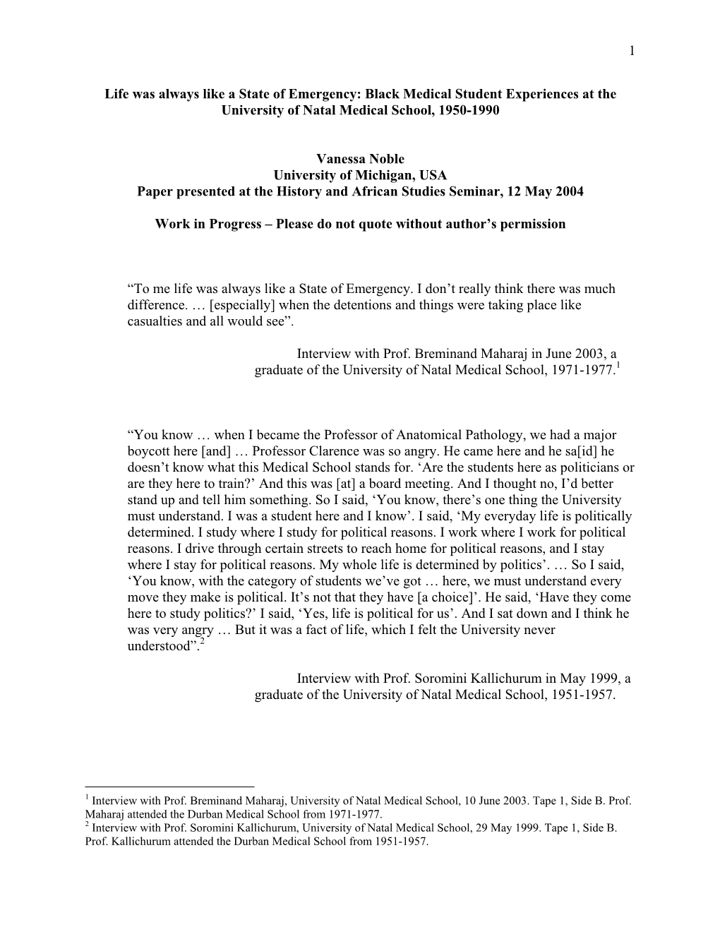 Life Was Always Like a State of Emergency: Black Medical Student Experiences at the University of Natal Medical School, 1950-1990