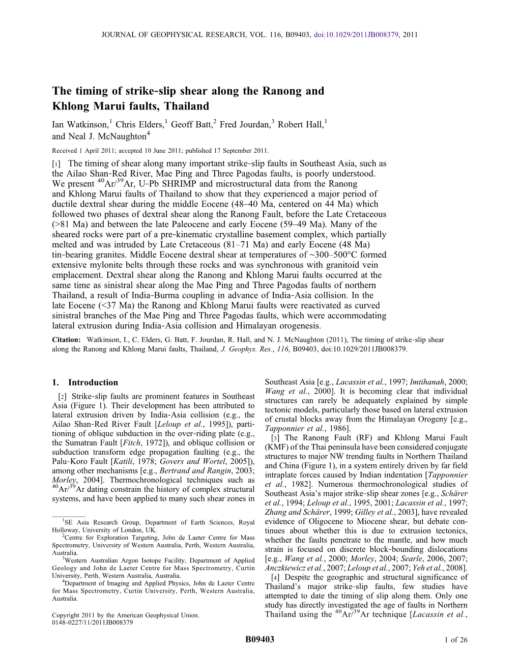 The Timing of Strike‐Slip Shear Along the Ranong and Khlong Marui Faults, Thailand Ian Watkinson,1 Chris Elders,1 Geoff Batt,2 Fred Jourdan,3 Robert Hall,1 and Neal J