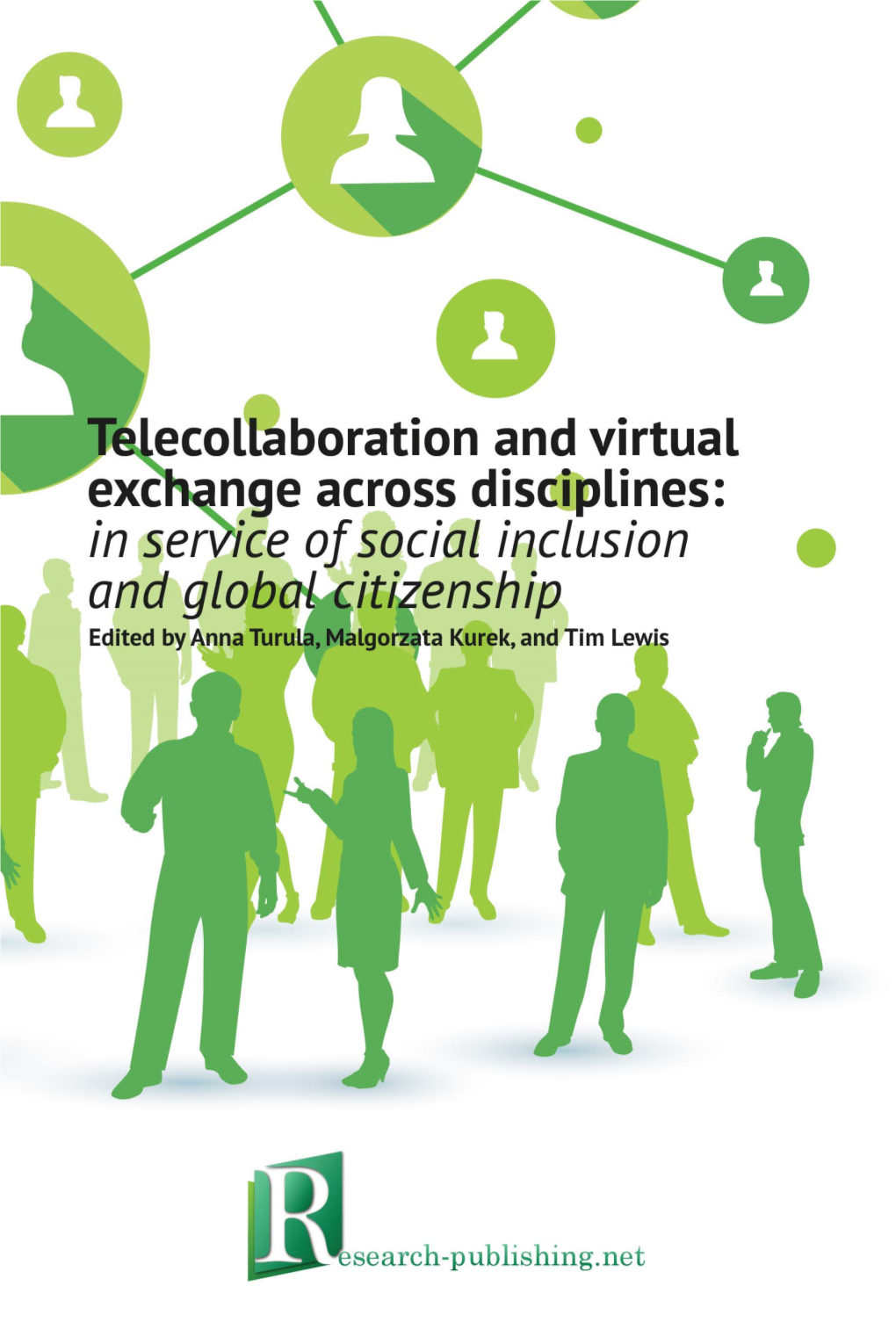 Telecollaboration and Virtual Exchange Across Disciplines: in Service of Social Inclusion and Global Citizenship