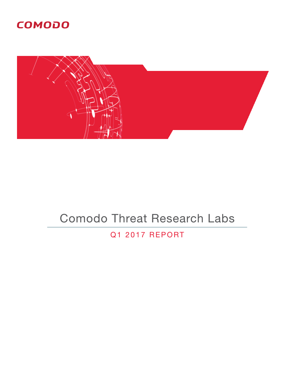 Comodo Threat Research Labs Q1 2017 REPORT THREAT RESEARCH LABS