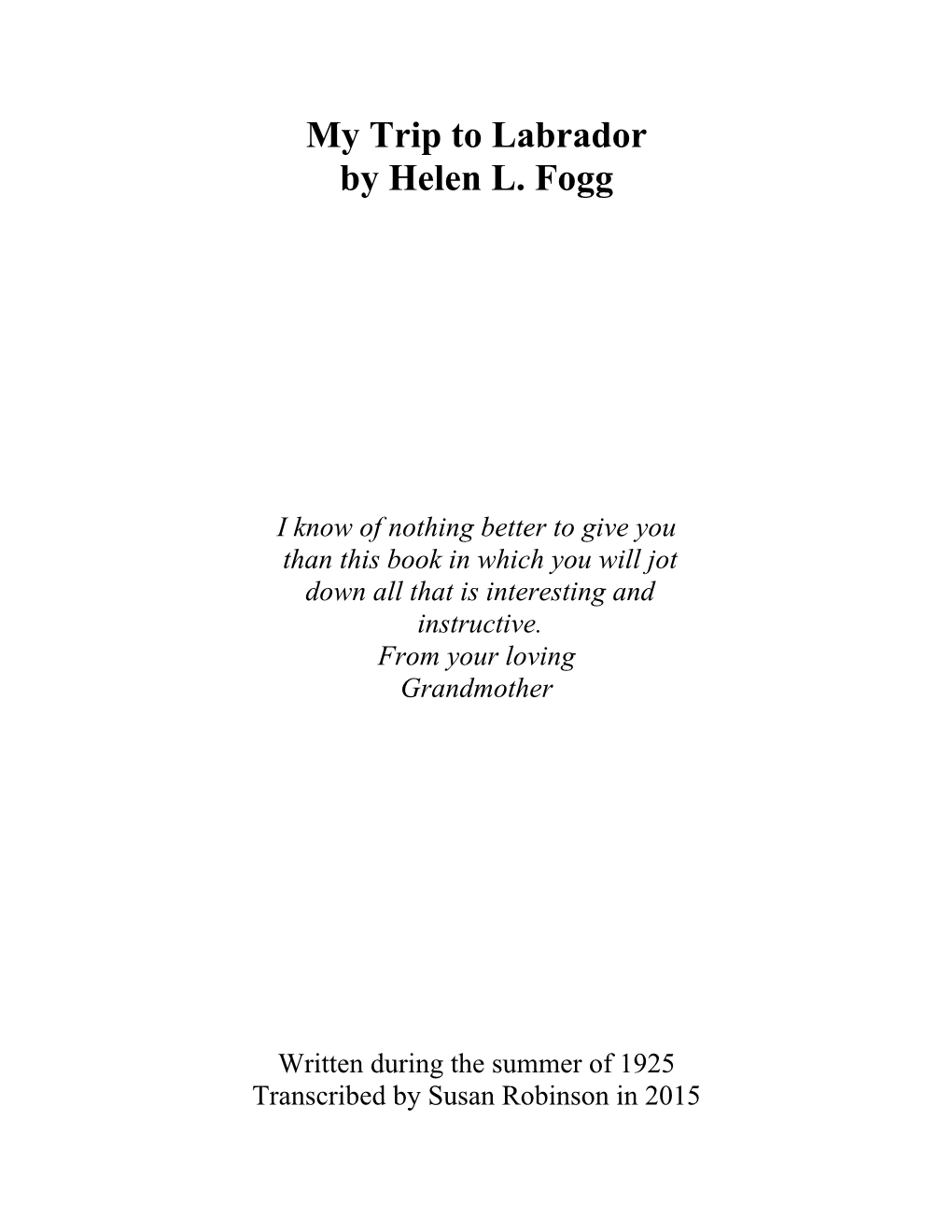 My Trip to Labrador by Helen L. Fogg