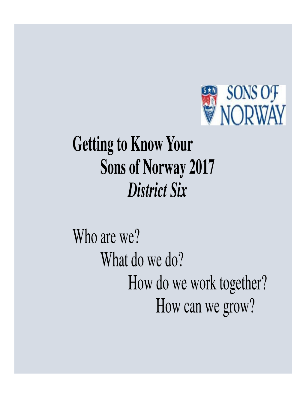 Getting to Know Your Sons of Norway 2017 District Six Who Are