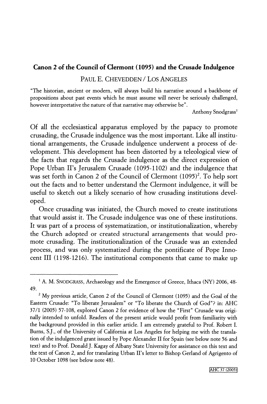 Of All the Ecclesiastical Apparatus Employed by the Papacy to Promote Crusading, the Crusade Indulgence Was the Most Important