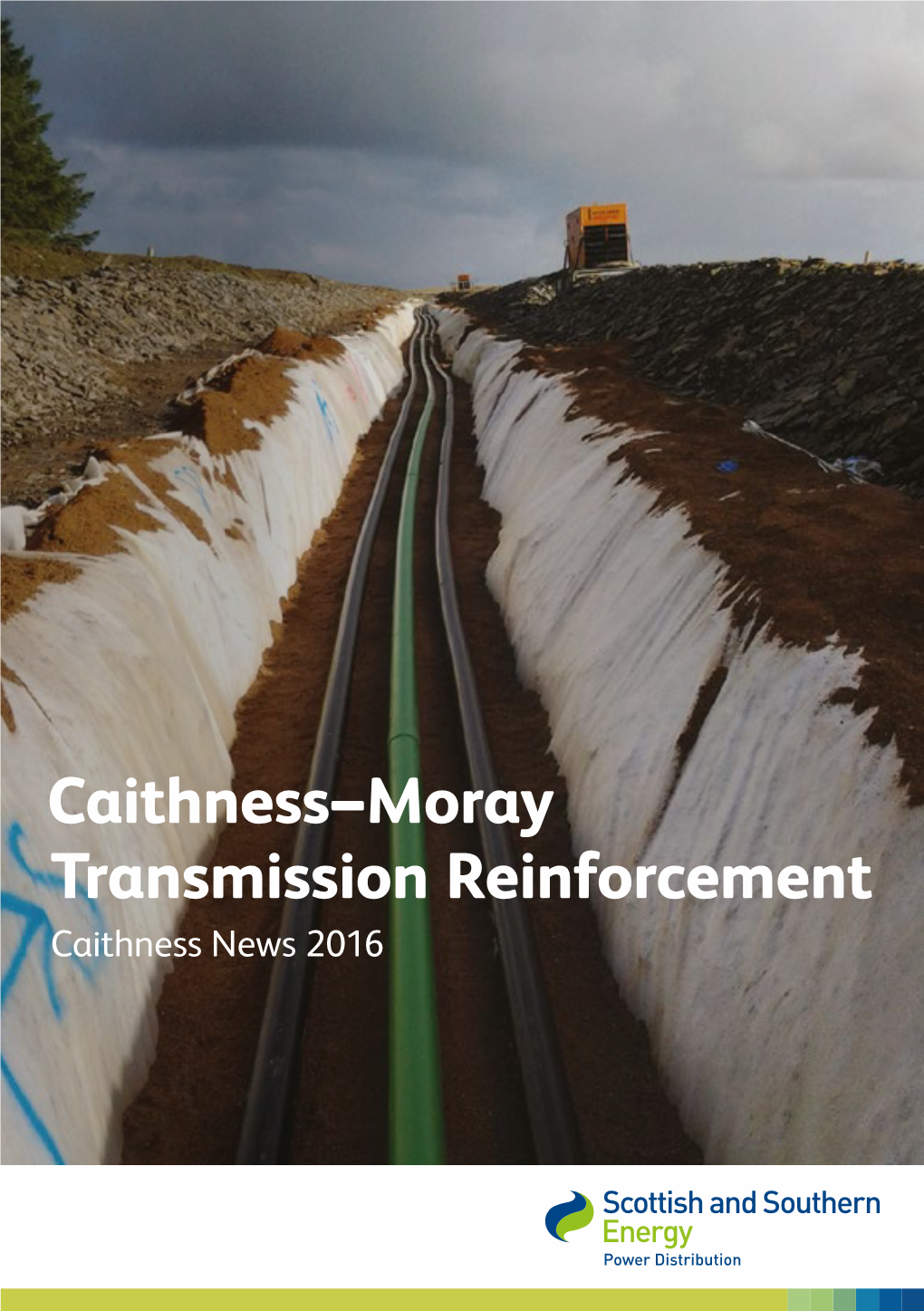 Caithness–Moray Transmission Reinforcement Caithness News 2016 About Scottish Hydro Electric Transmission