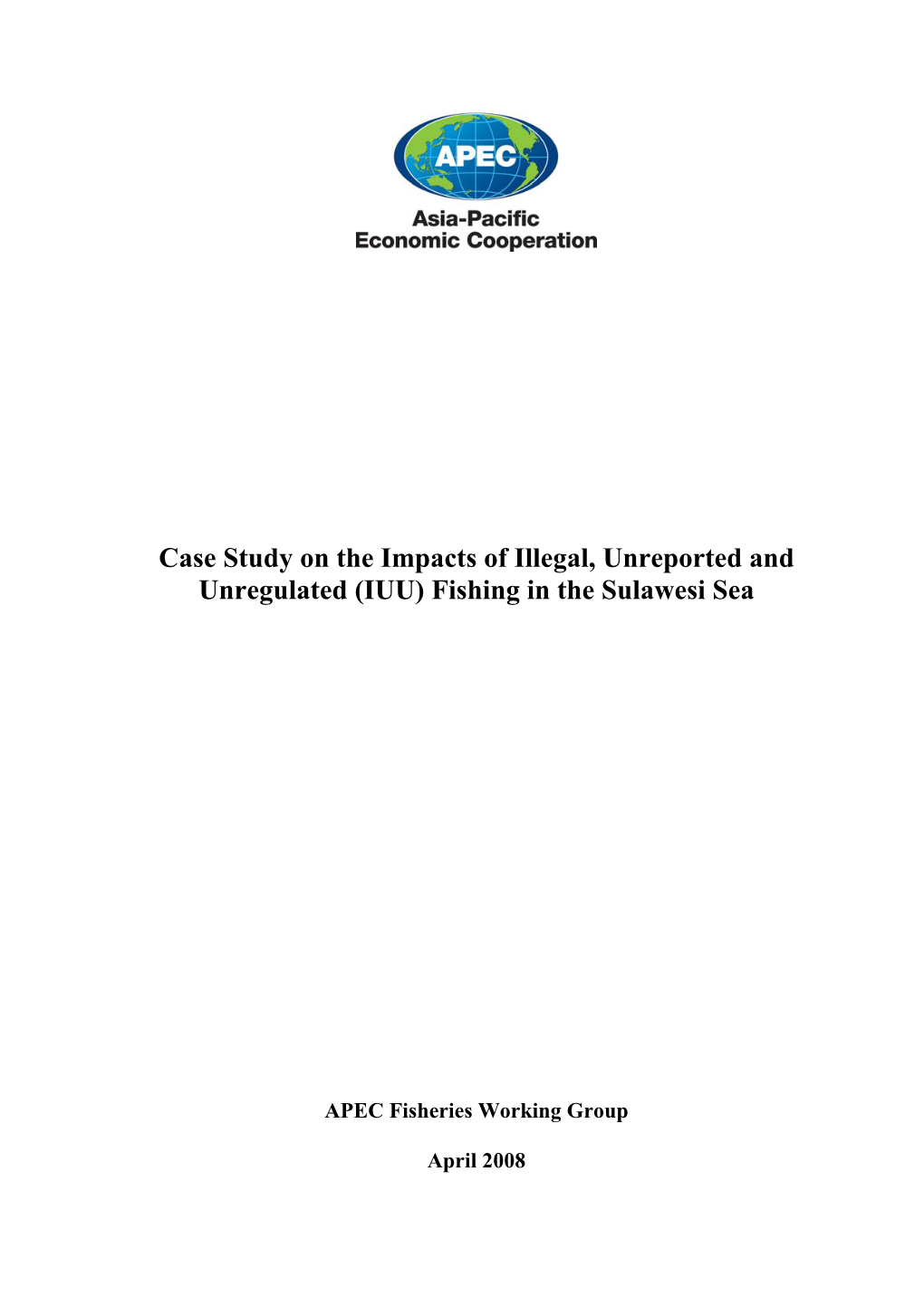 Case Study on the Impacts of Illegal, Unreported and Unregulated (IUU) Fishing in the Sulawesi Sea