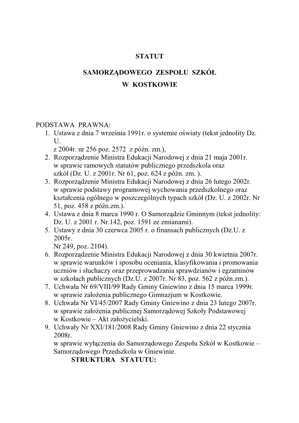 Statut Samorządowego Zespołu Szkół W Kostkowie