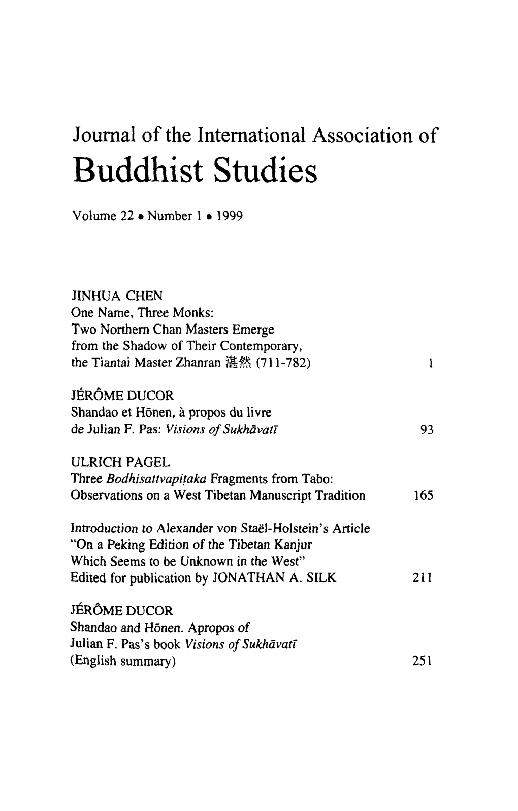 One Name, Three Monks: Two Northern Chan Masters Emerge from the Shadow of Their Contemporary, the Tiantai Master Zhanran ^B (711 -782) 1