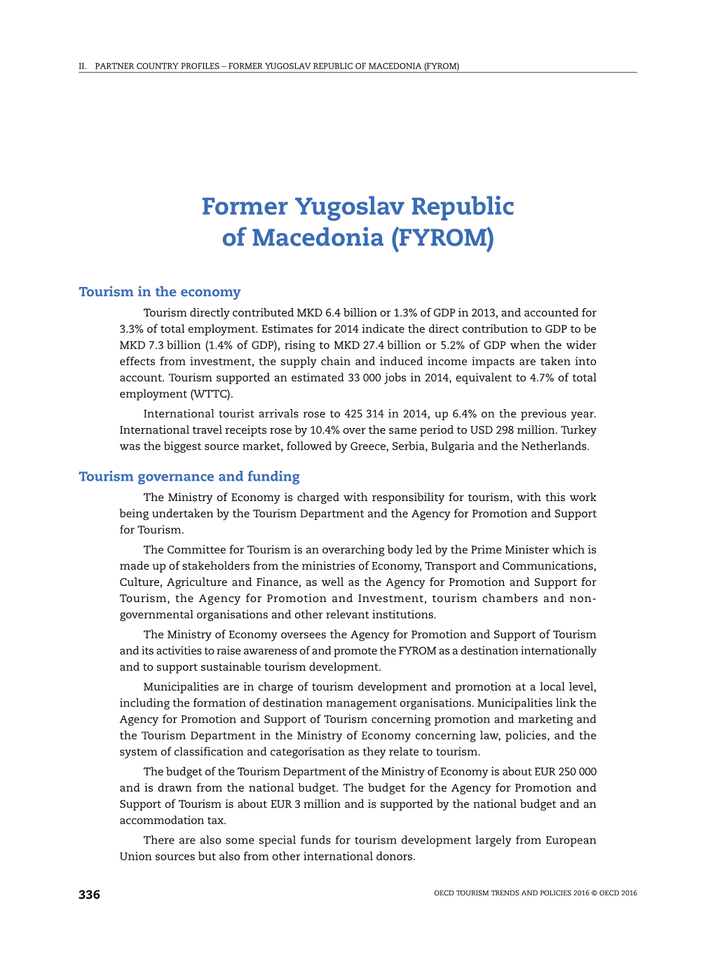 Former Yugoslav Republic of Macedonia (Fyrom)