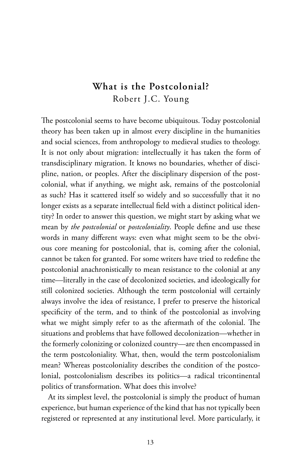 What Is the Postcolonial? Robert J.C