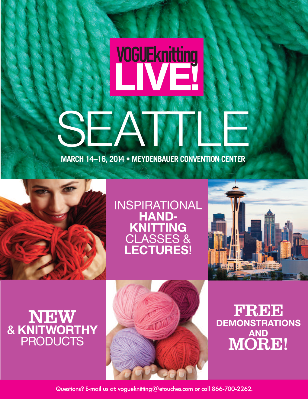 Knitting SEATTLE MARCH 14–16, 2014 • MEYDENBAUER CONVENTION CENTER