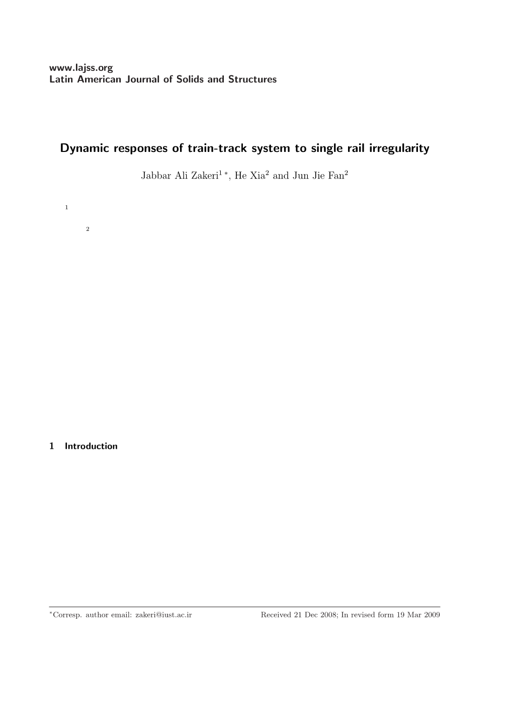 Dynamic Responses of Train-Track System to Single Rail Irregularity