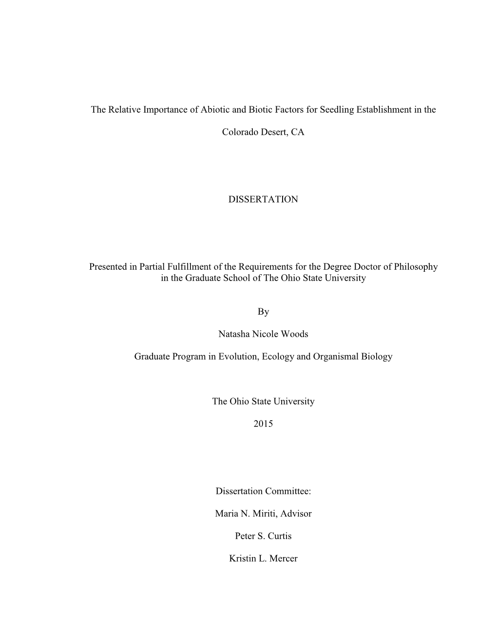 The Relative Importance of Abiotic and Biotic Factors for Seedling Establishment in the Colorado Desert, CA DISSERTATION Present