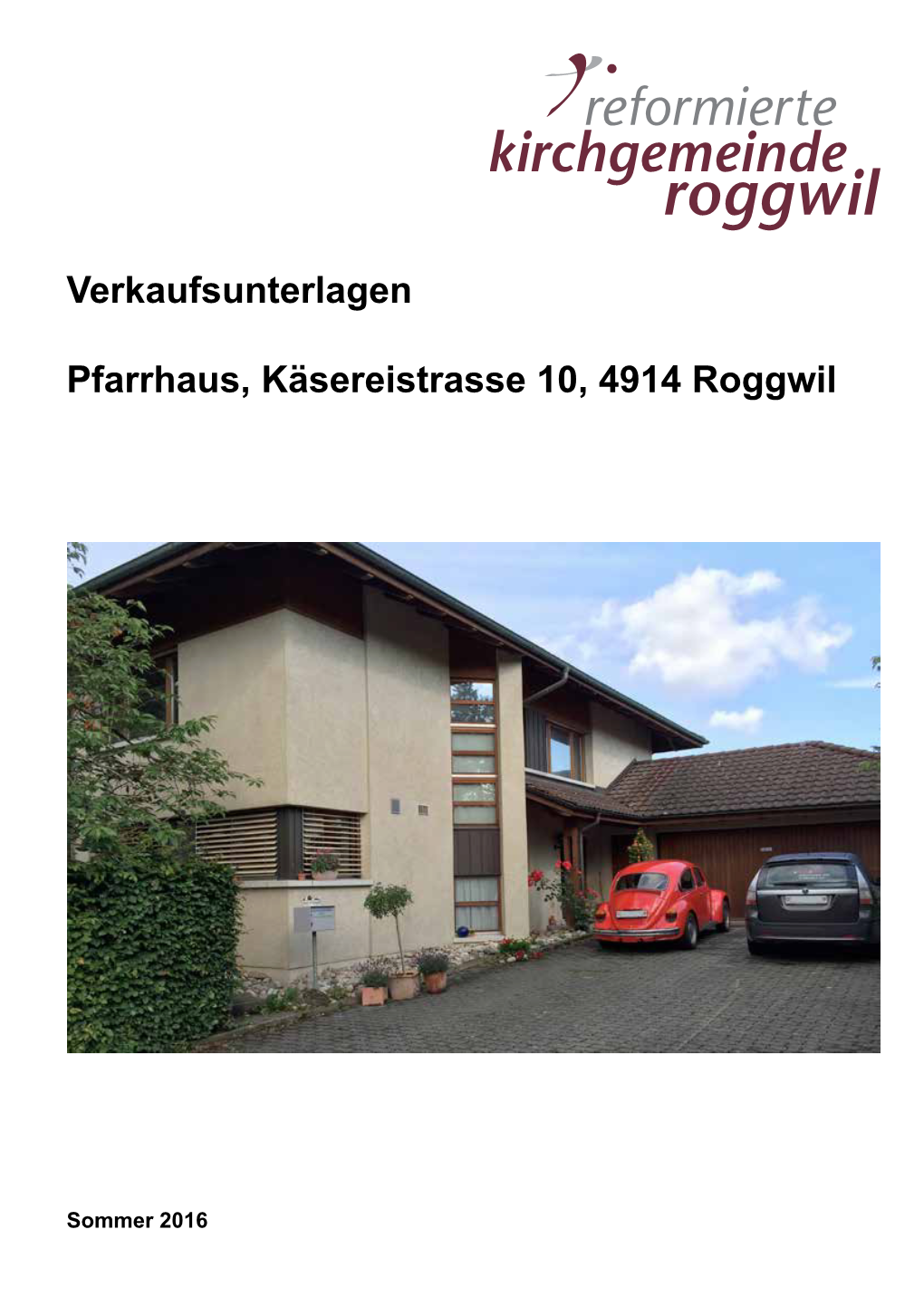 Verkaufsunterlagen Pfarrhaus, Käsereistrasse 10, 4914 Roggwil