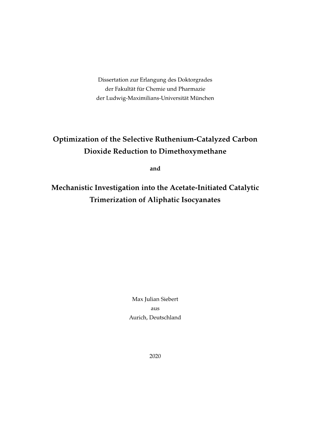 Optimization of the Selective Ruthenium-Catalyzed Carbon Dioxide Reduction to Dimethoxymethane and Mechanistic Investigation