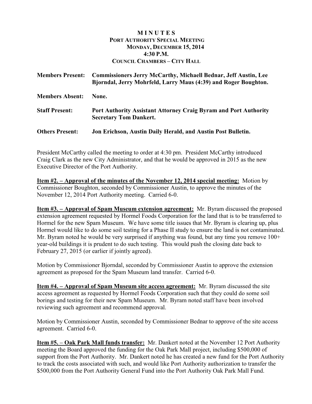 M I N U T E S Port Authority Special Meeting Monday, December 15, 2014 4:30 P.M