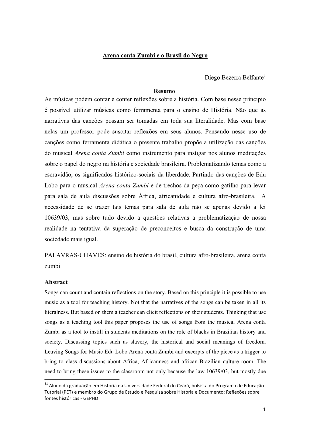 Arena Conta Zumbi E O Brasil Do Negro Diego Bezerra Belfante Resumo As Músicas Podem Contar E Conter Reflexões Sobre a Histór