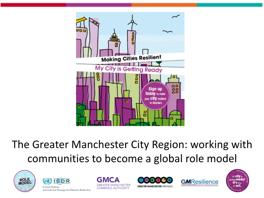 The Greater Manchester City Region: Working with Communities to Become a Global Role Model Introduction