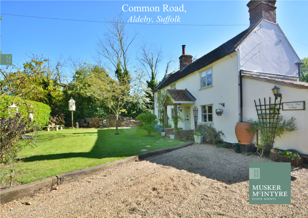 Common Road, Aldeby, Suffolk Beccles - 5.7 Miles Norwich - 20.8 Miles Southwold - 18.6 Miles