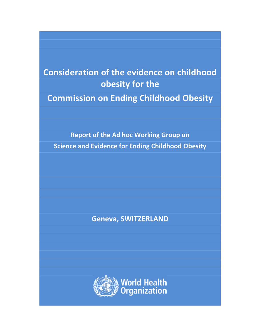 Consideration of the Evidence on Childhood Obesity for the Commission on Ending Childhood Obesity