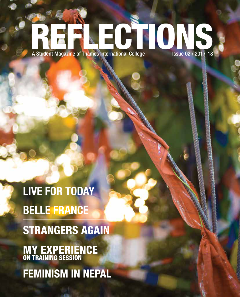 REFLECTIONS a Student Magazine of Thames International College Issue 02 / 2017-18