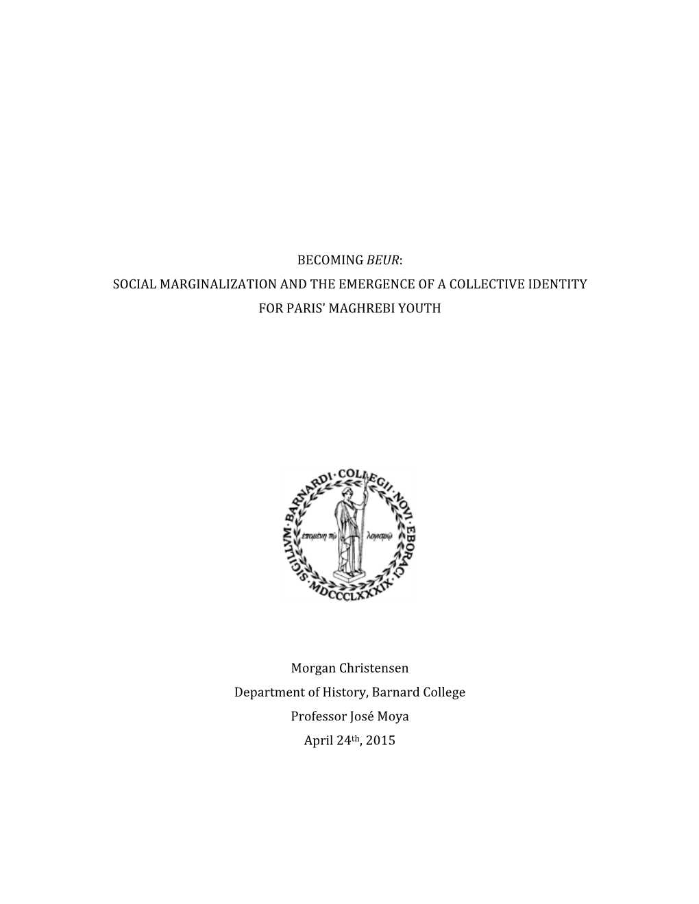 Becoming Beur: Social Marginalization and the Emergence of a Collective Identity for Paris’ Maghrebi Youth