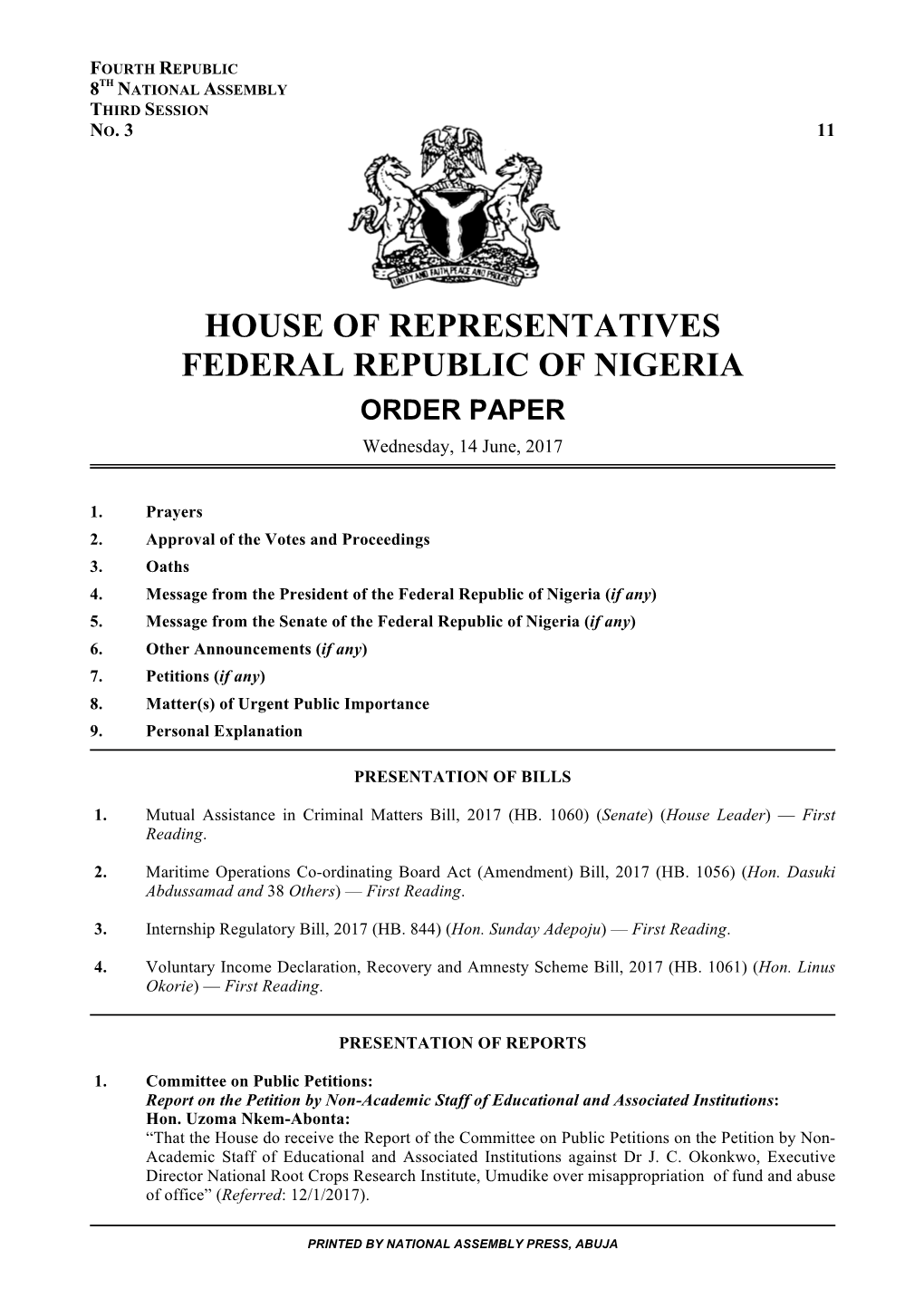 HOUSE of REPRESENTATIVES FEDERAL REPUBLIC of NIGERIA ORDER PAPER Wednesday, 14 June, 2017