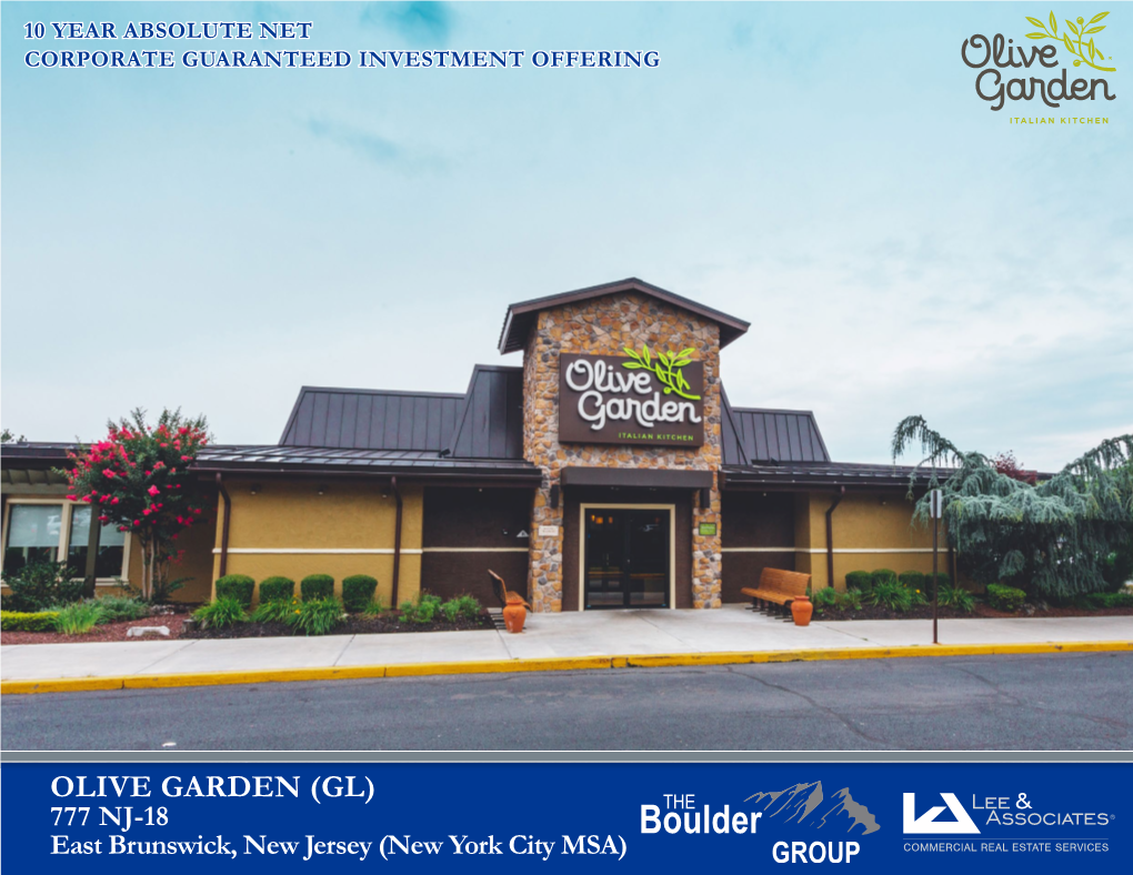 OLIVE GARDEN (GL) 777 NJ-18 East Brunswick, New Jersey (New York City MSA) TABLE of CONTENTS