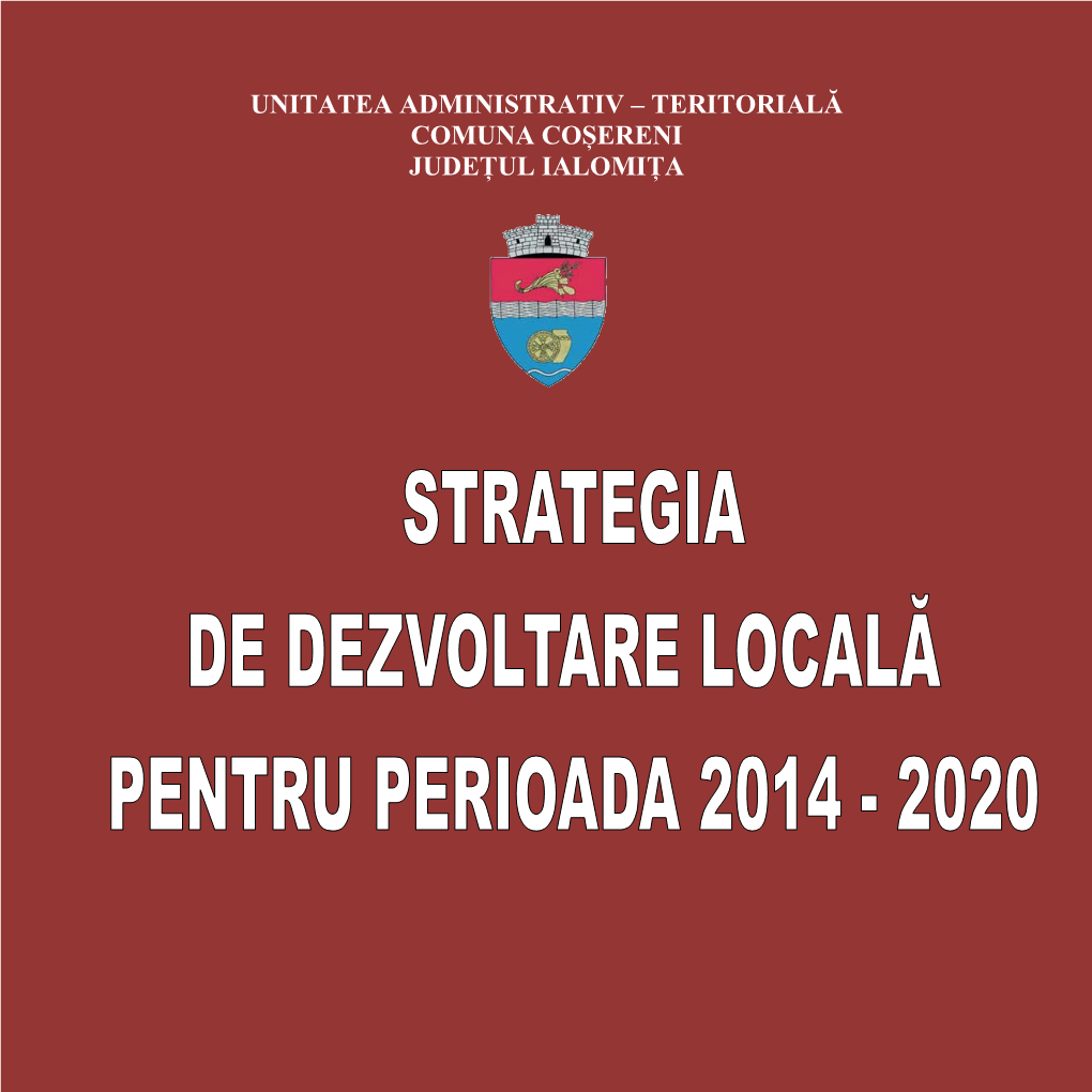 Unitatea Administrativ – Teritorială Comuna Coșereni Județul Ialomița