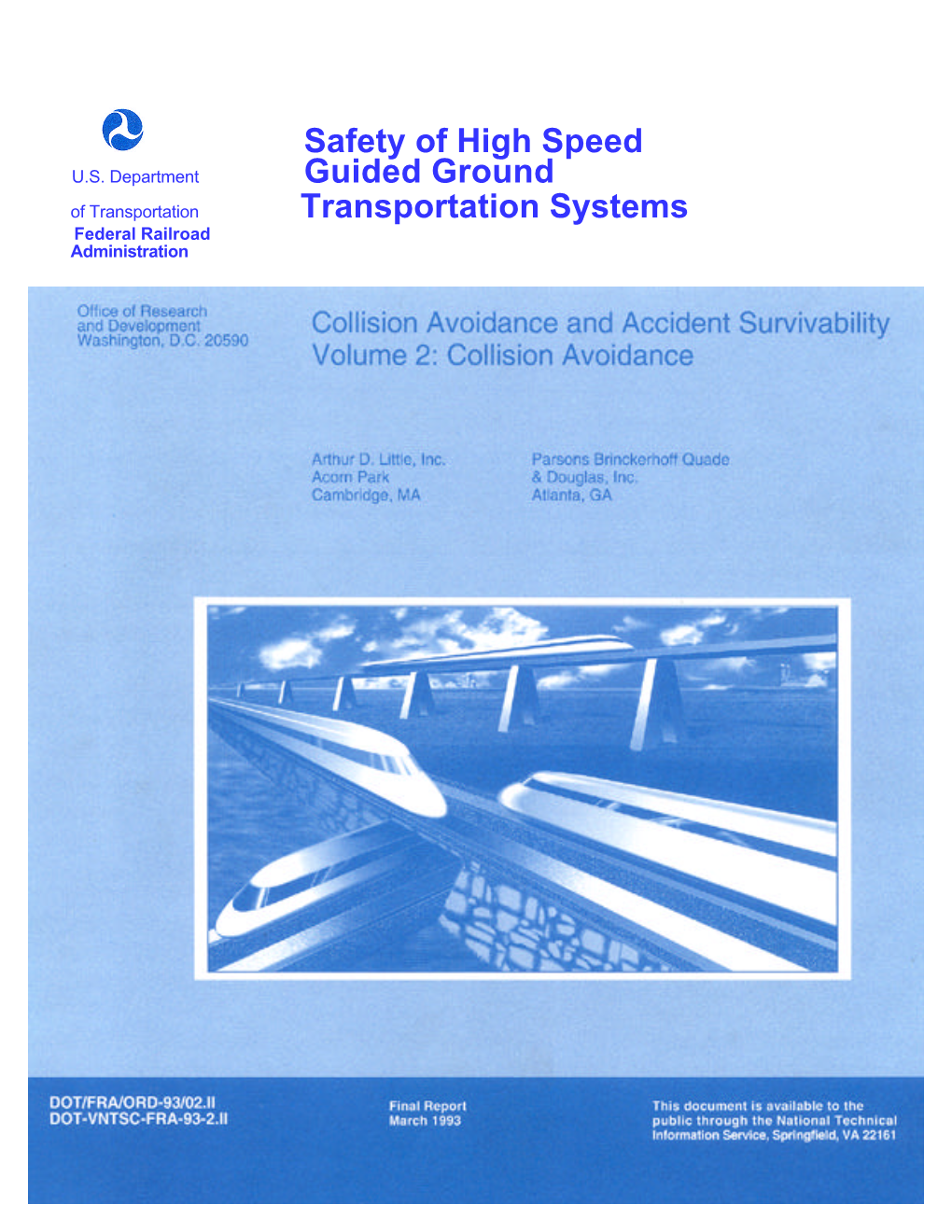 Safety of High Speed Guided Ground Transportation Systems; Shared Right of Way Safety Issues, DOT/FRA/ORD-92/13, 1992