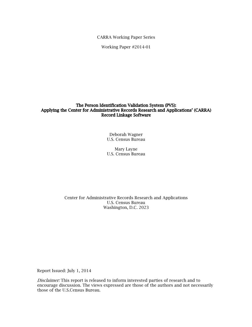 PVS): Applying the Center for Administrative Records Research and Applications’ (CARRA) Record Linkage Software