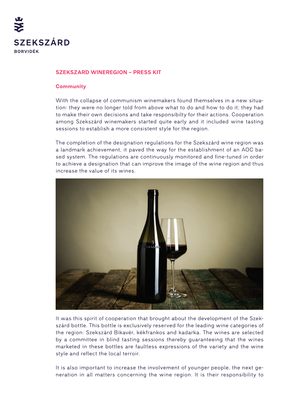 SZEKSZARD WINEREGION – PRESS KIT Community with the Collapse Of