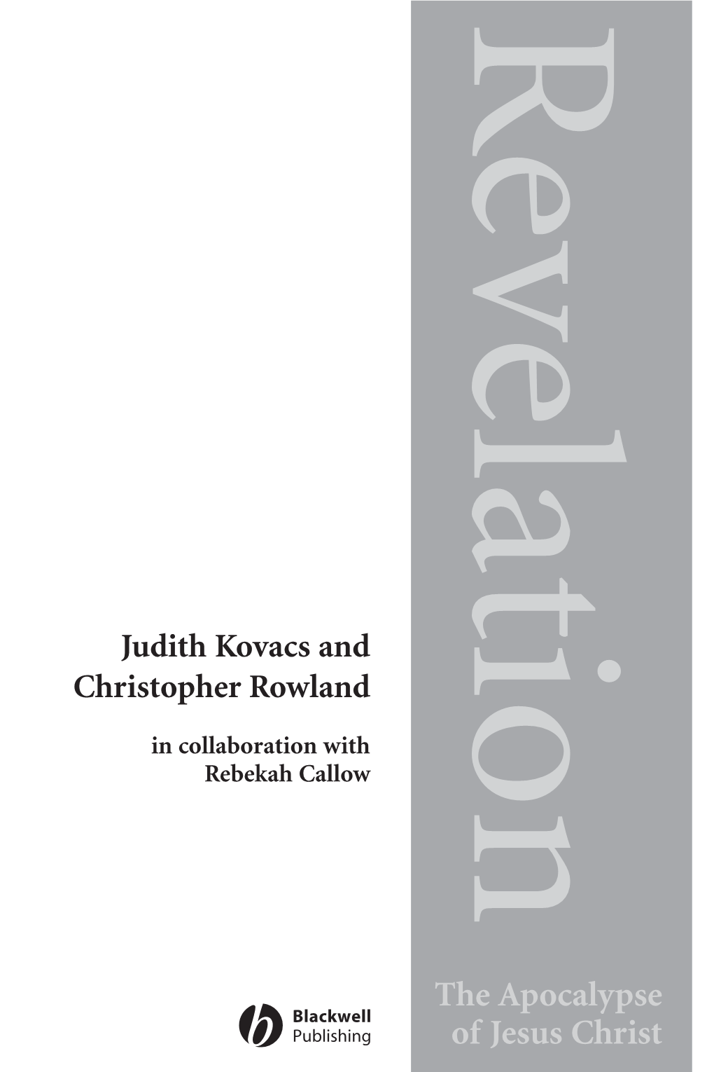 The Apocalypse of Jesus Christ / Judith Kovacs and Christopher Rowland; in Collaboration with Rebekah Callow